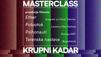 Masterclass „Krupni kadar“